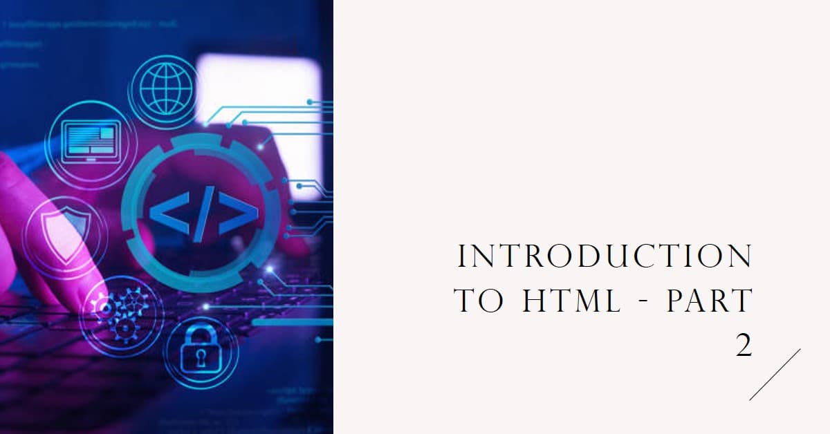 Introduction to HTML-Part 2